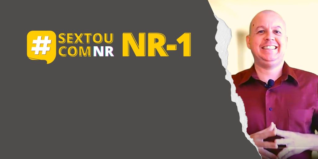 #SextouComNR – tudo que você precisa saber sobre a NR-1