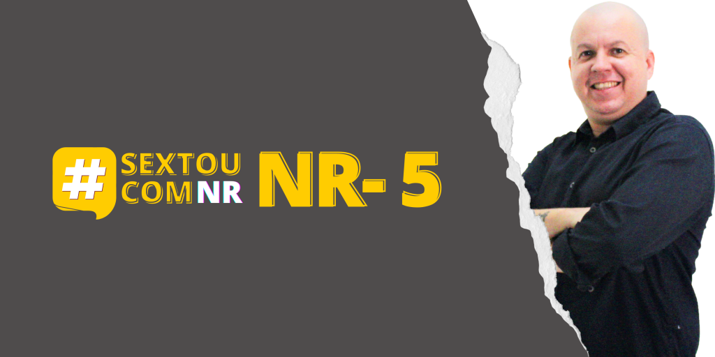 #SextouComNR – Tudo que você precisa saber sobre a NR-5