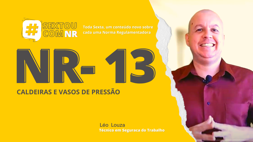 #SextouComNR – Tudo que você precisa saber sobre a NR-13