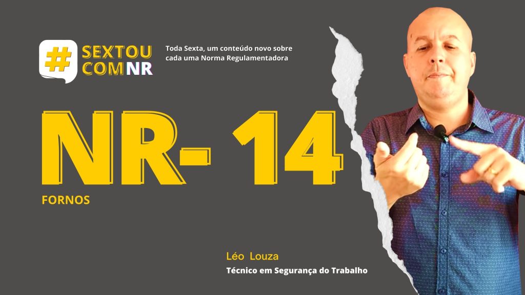 #SextouComNR – Tudo que você precisa saber sobre a NR-14
