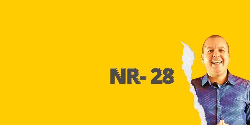 #SextouComNR – Tudo que você precisa saber sobre a NR-28