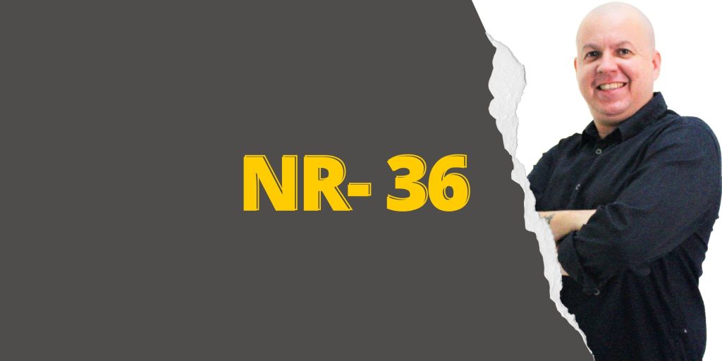 #SextouComNR – Tudo que você precisa saber sobre a NR-36